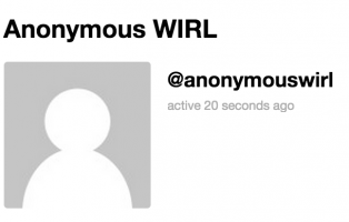 New “Anonymous WIRL” Feature